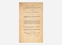 [American Revolution] (Galloway, Joseph): Historical and Political Reflections on the Rise and Progress of the American Rebellion...