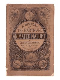 [NATURAL HISTORY]. GOLDSMITH, Oliver (1728-1774). A History of the Earth and Animated Nature . Baron Cuvier, translator and editor. London: A. Fullarton & Co., 1847.
