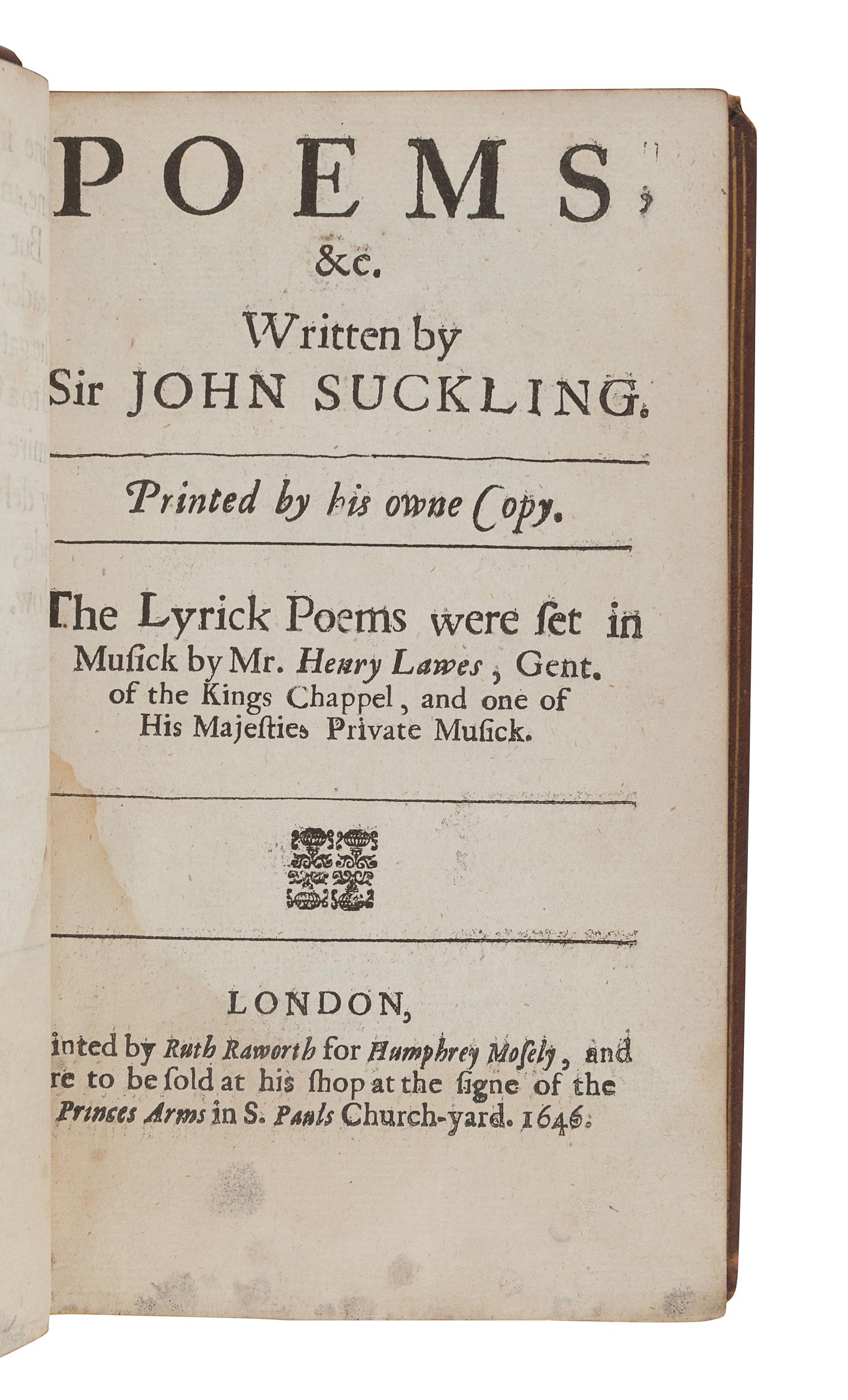 SUCKLING, John, Sir (1609-1642). Fragmenta aurea. A Collection of All the Incomparable Peeces... London: for Humphrey Moseley, 1646.