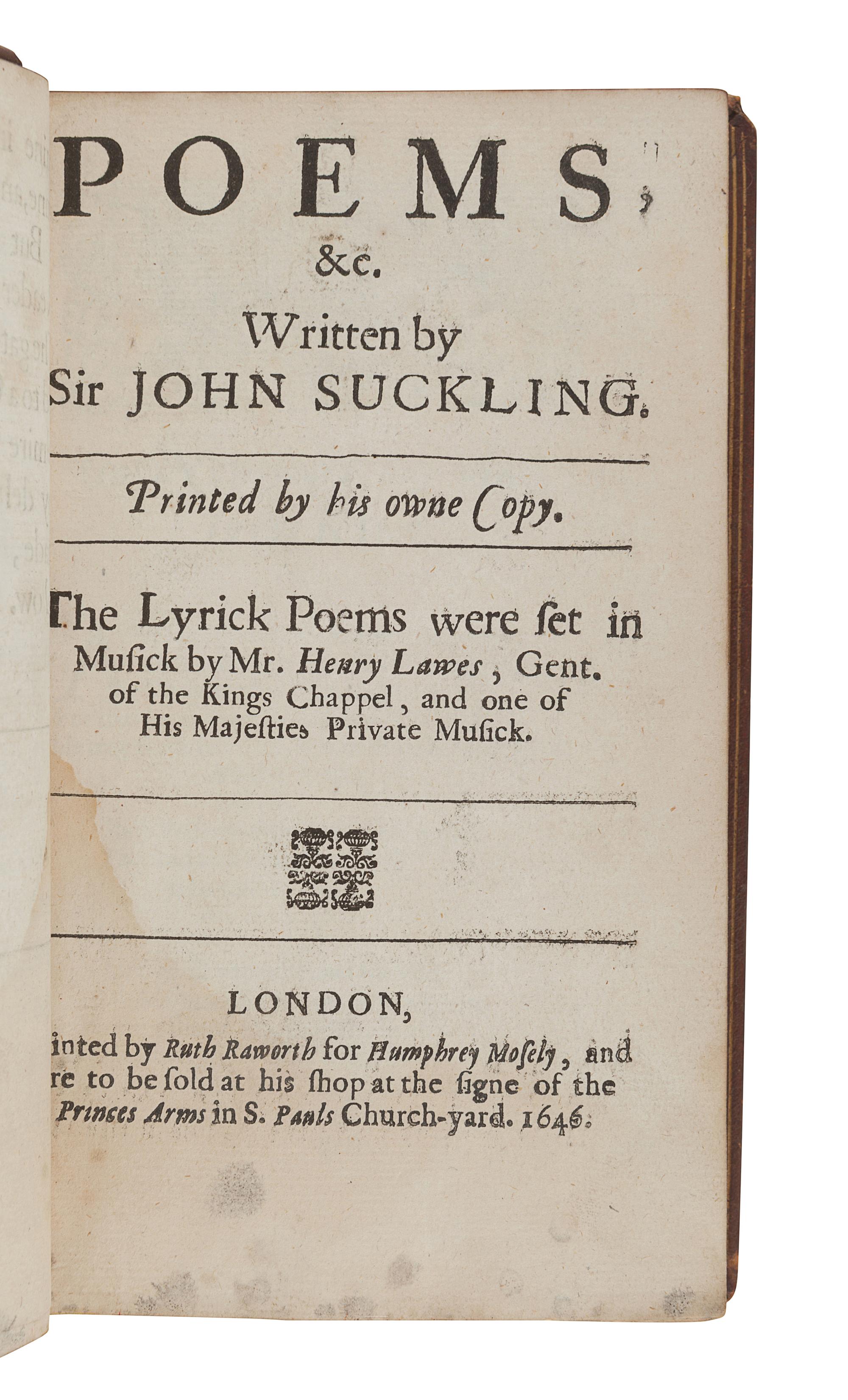 SUCKLING, John, Sir (1609-1642). Fragmenta aurea. A Collection of All the Incomparable Peeces... London: for Humphrey Moseley, 1646.