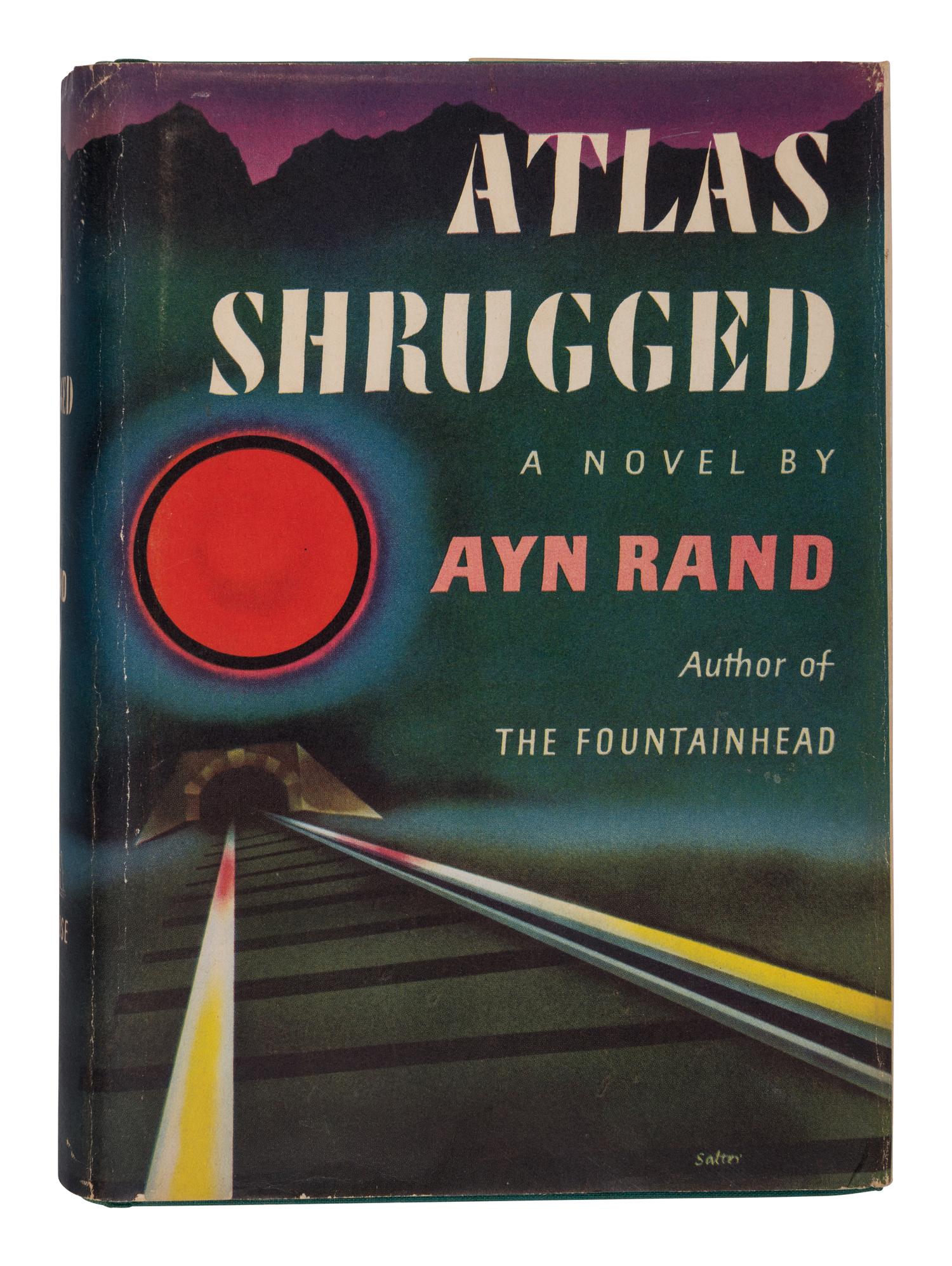 RAND, Ayn (1905-1982). Atlas Shrugged . New York: Random House, 1957.