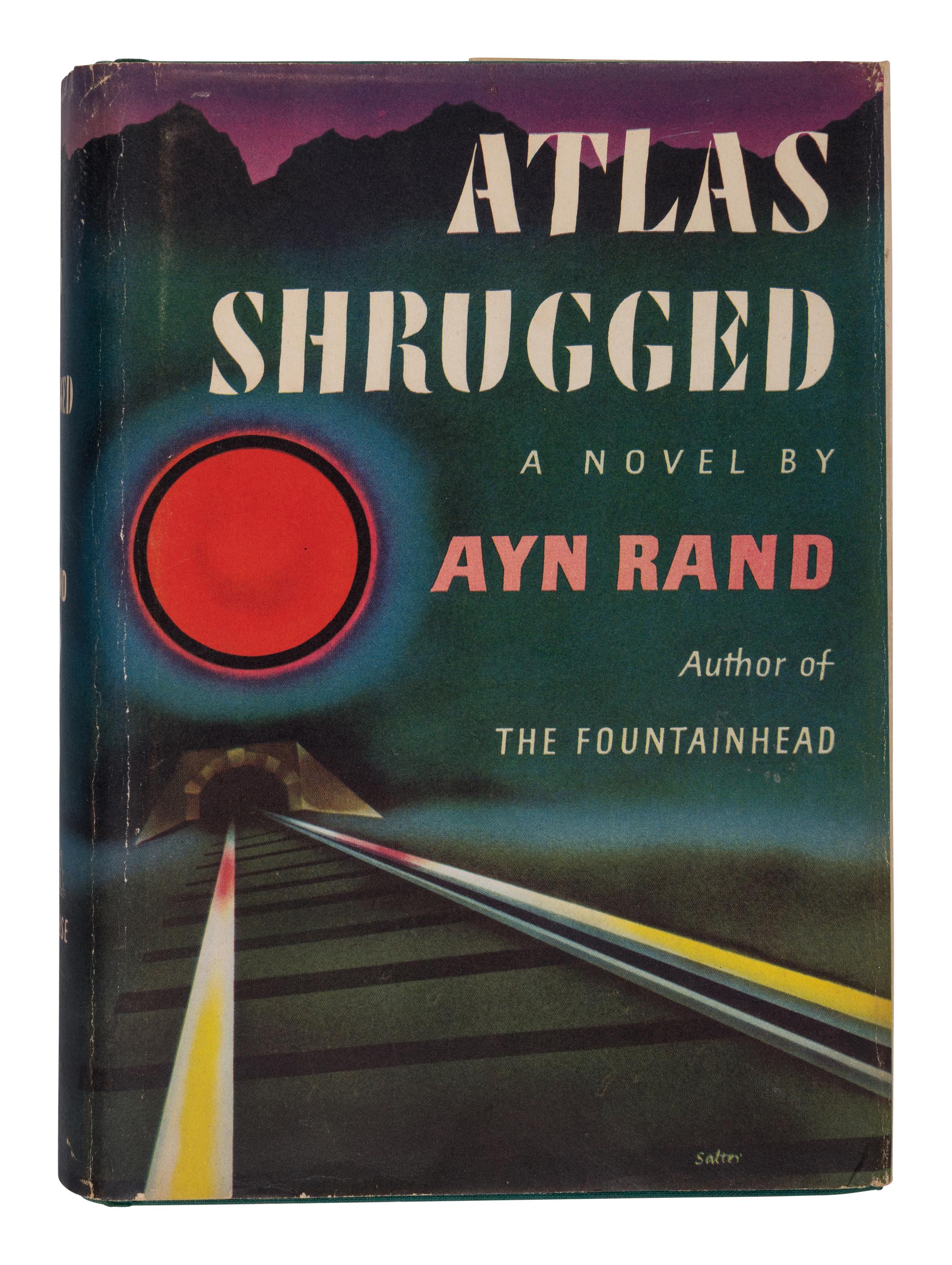 RAND, Ayn (1905-1982). Atlas Shrugged . New York: Random House, 1957.