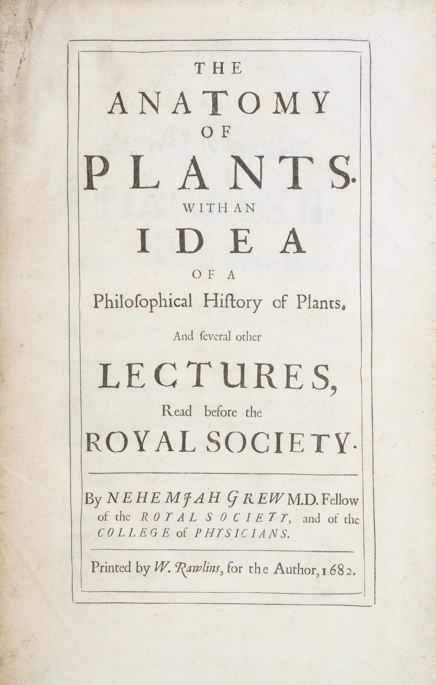 (BOTANY) GREW, NEHEMIAH. The Anatomy of Plants. London, 1682. First edition.