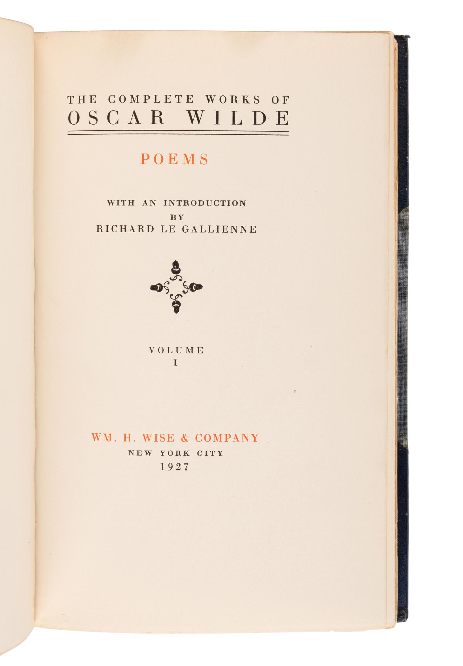 WILDE, Oscar (1854-1900). The Complete Works of Oscar Wilde . New York: Wm. H. Wise & Company, 1927.