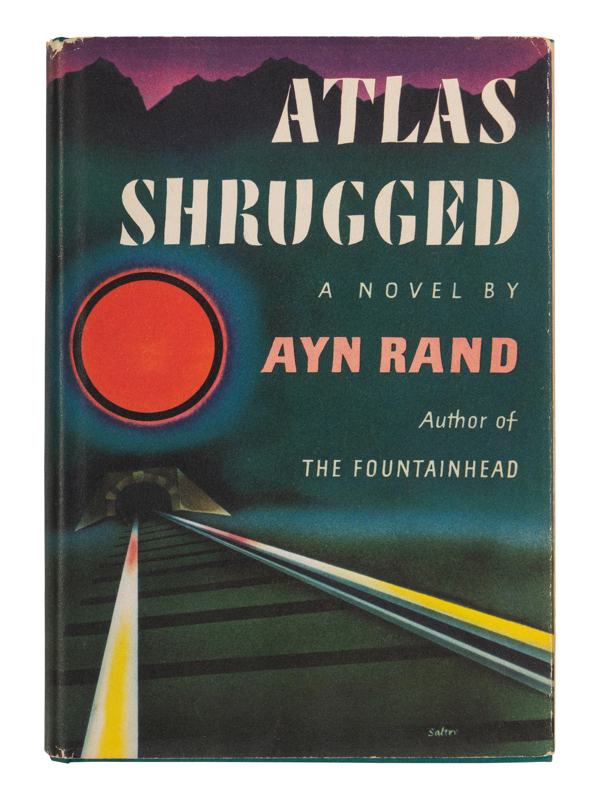 RAND, Ayn (1905-1982). Atlas Shrugged . New York: Random House, 1957.