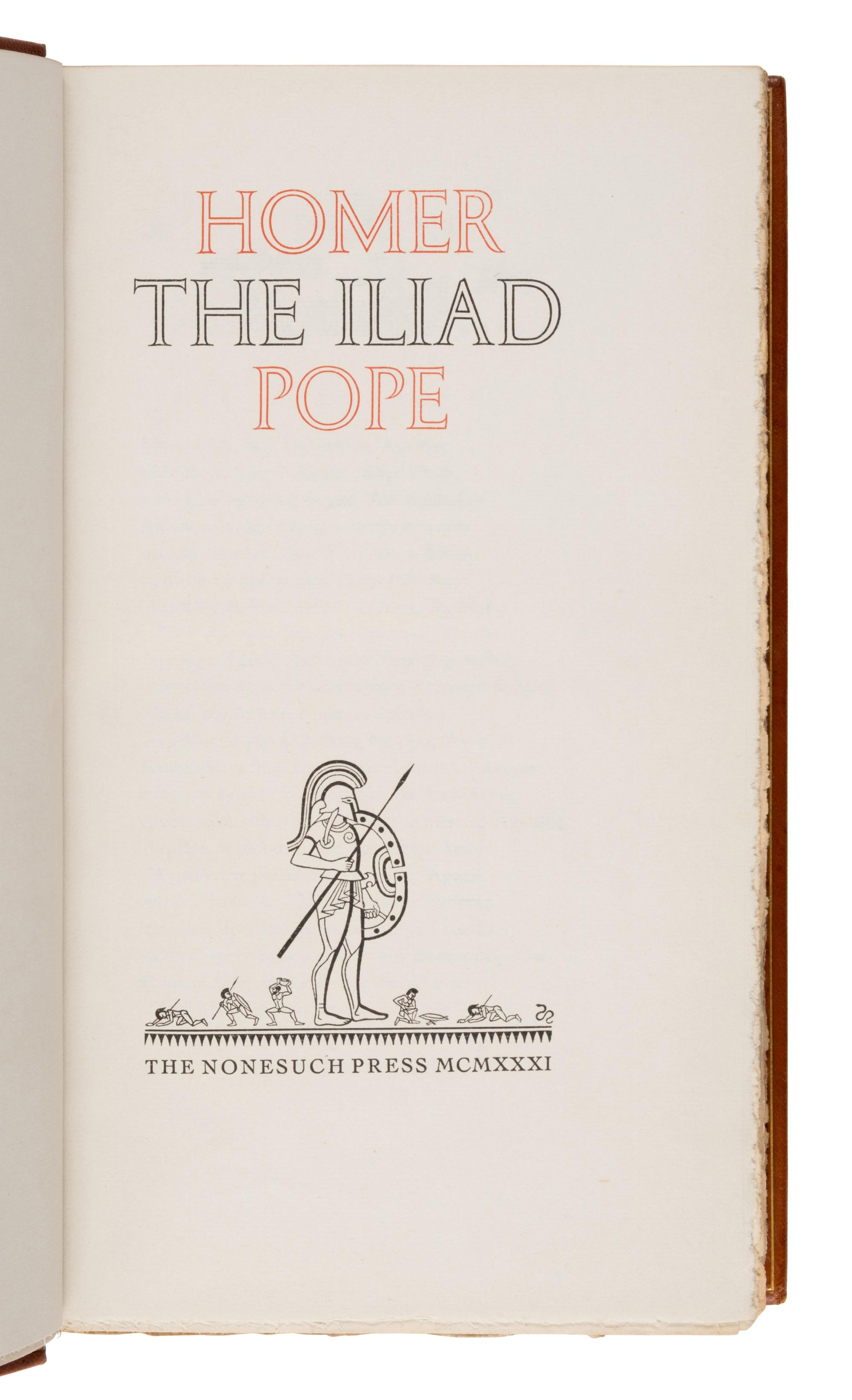 [Fine Press - Nonesuch Press]. Homer (ca 8th century BCE). The Iliad [and:] The Odyssey . Translated by Alexander Pope. Holland: Joh. Enschede en Zonen, Haarlem for The Nonesuch Press, 1931.