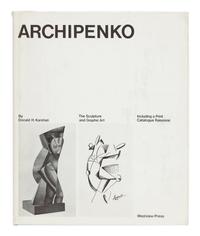 [ARCHIPENKO, Alexander (1817-1964)]. KARSHAN, Donald. Archipenko: The Sculpture and Graphic Art. Including a Print Catalogue Raisonné. Boulder, CO: Westview Press, 1975.