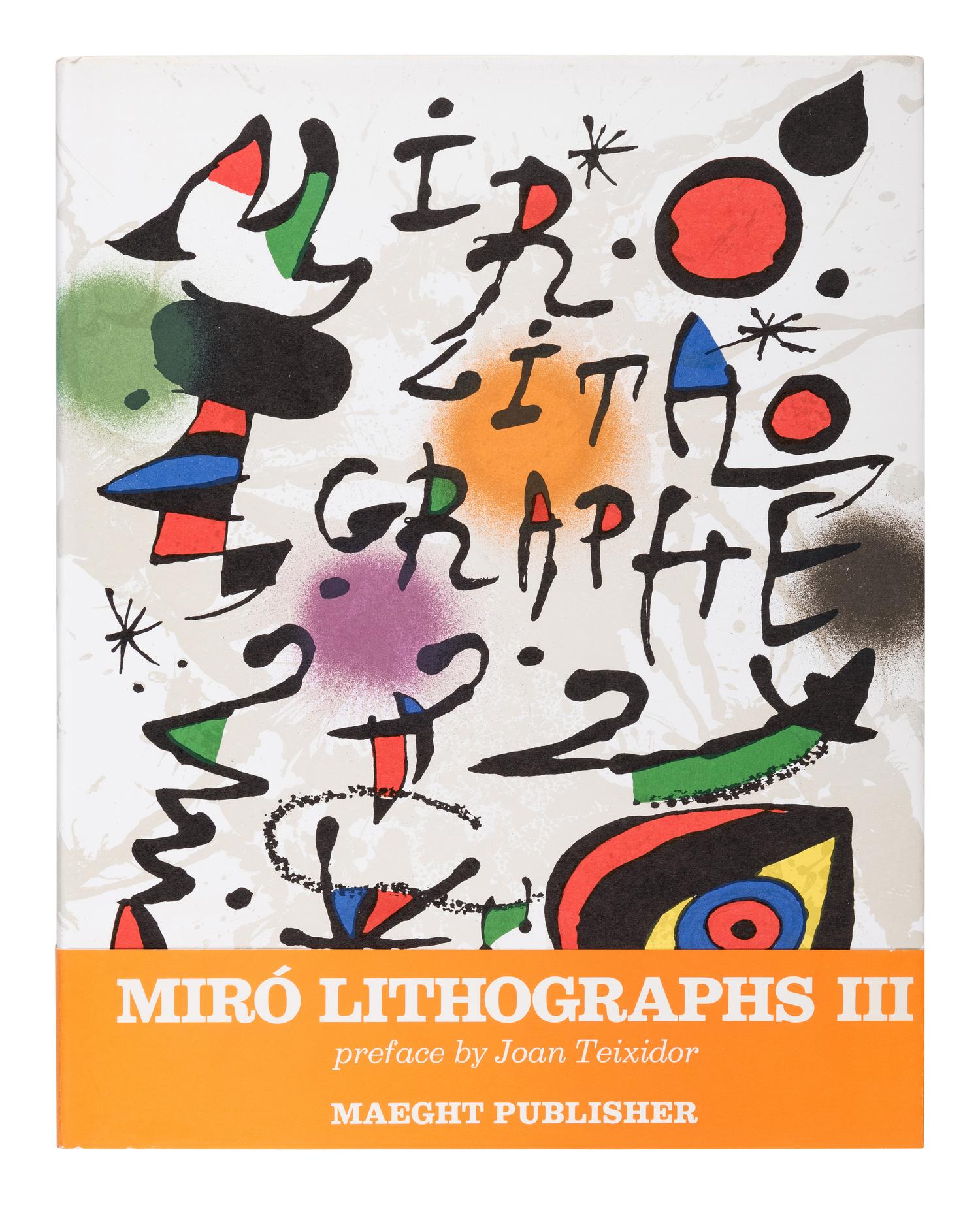 MIRÓ, Joan (1893-1974). Joan Miró. Lithographs . Vol.I: New York: Tudor Publishing Company, 1972; Vol.II: New York: Léon Amiel Publisher, 1975; Vols.III & IV: Paris: Maeght Éditeur, 1977, 1981.