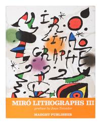 MIRÓ, Joan (1893-1974). Joan Miró. Lithographs . Vol.I: New York: Tudor Publishing Company, 1972; Vol.II: New York: Léon Amiel Publisher, 1975; Vols.III & IV: Paris: Maeght Éditeur, 1977, 1981.