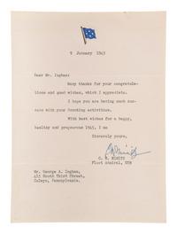 NIMITZ, Chester W. (1885-1966). Typed letter signed ("C.W. Nimitz"), to George A. Ingham. 9 January 1945. 1 page, 8vo, on letterhead with Navy Admiral Flag, light old creases.