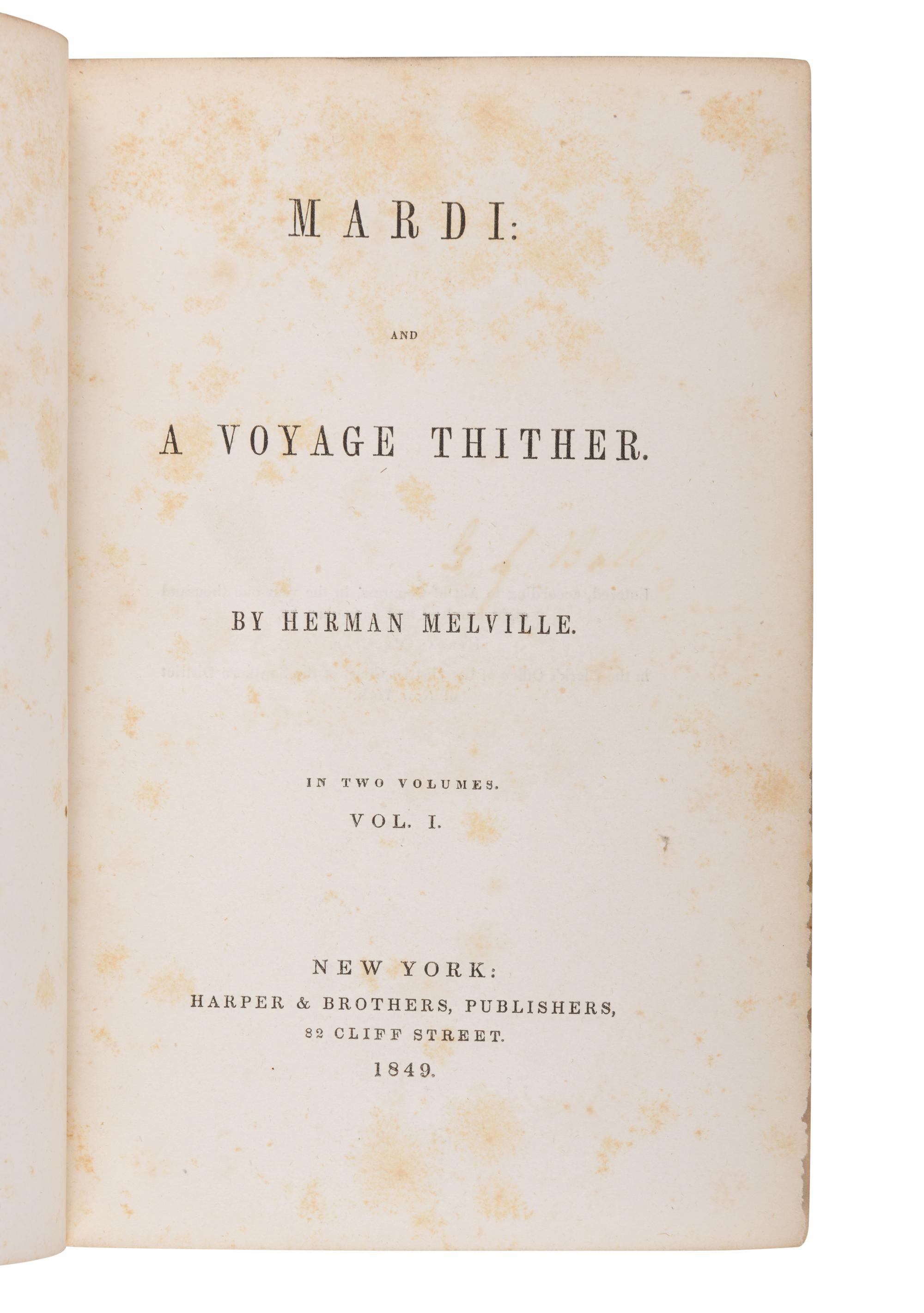MELVILLE, Herman (1819-1891). Mardi: and a Voyage Thither . New York: Harper and Brothers, 1849.