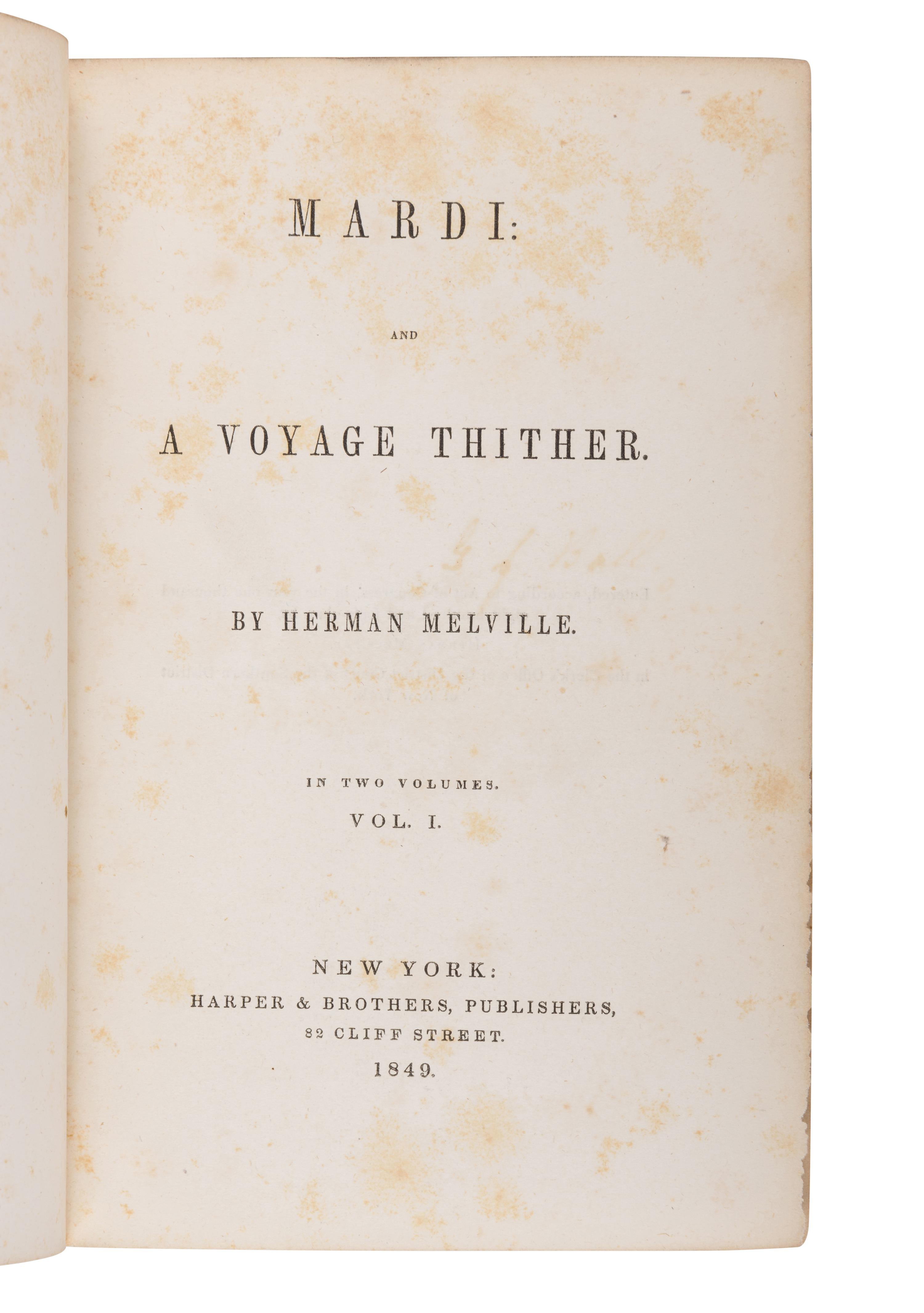 MELVILLE, Herman (1819-1891). Mardi: and a Voyage Thither . New York: Harper and Brothers, 1849.