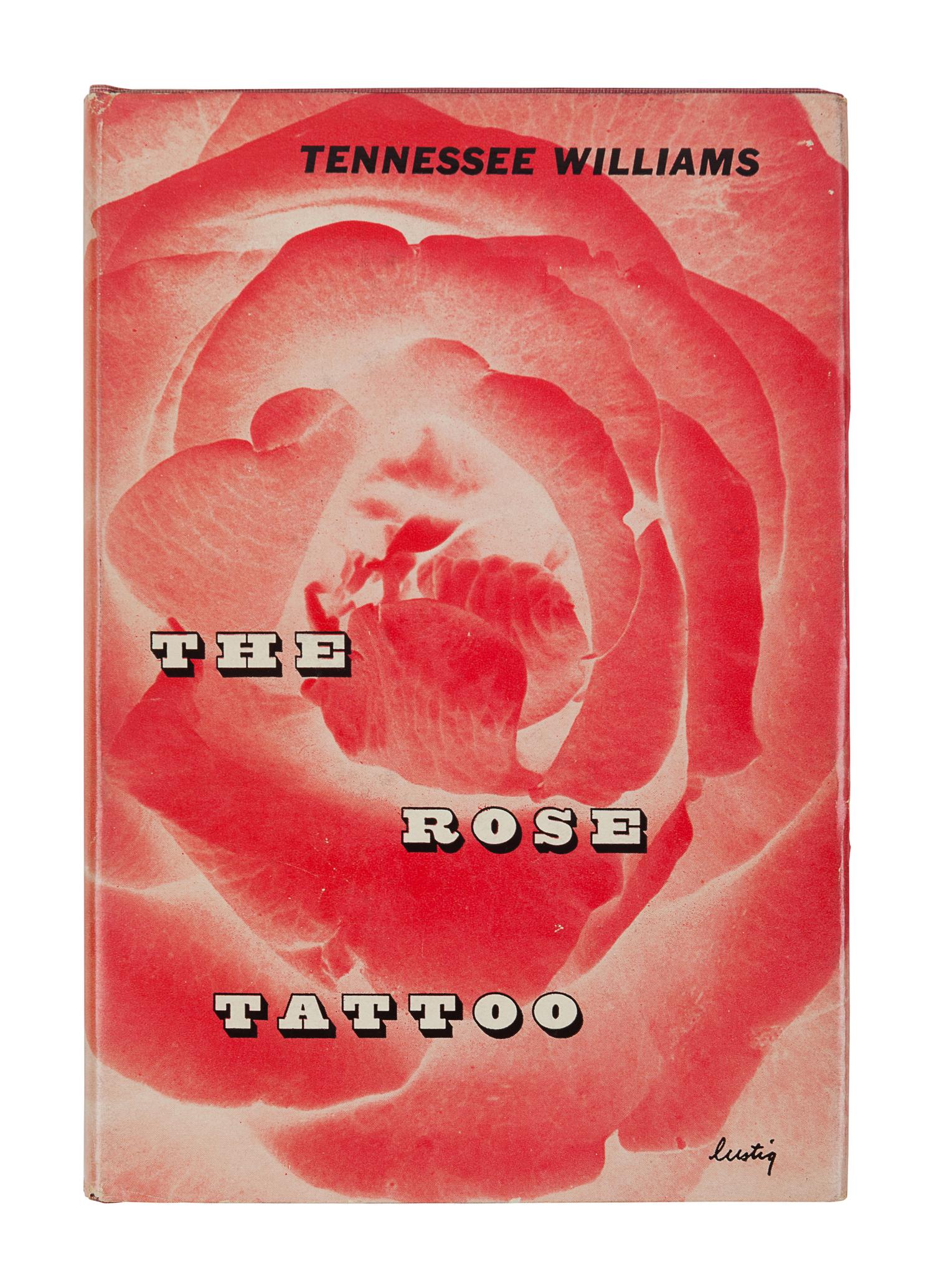 WILLIAMS, Tennessee (1911-1983). The Rose Tattoo . New York: New Directions, 1951.