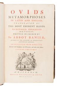 Ovid (46 BCE-17/18 CE). Ovid's Metamorphoses, in Latin and English . Translated into English by Dryden, Addison, Pope, Gay, and other “eminent hands”. Amsterdam: for Wetsteins and Smith, 1732.