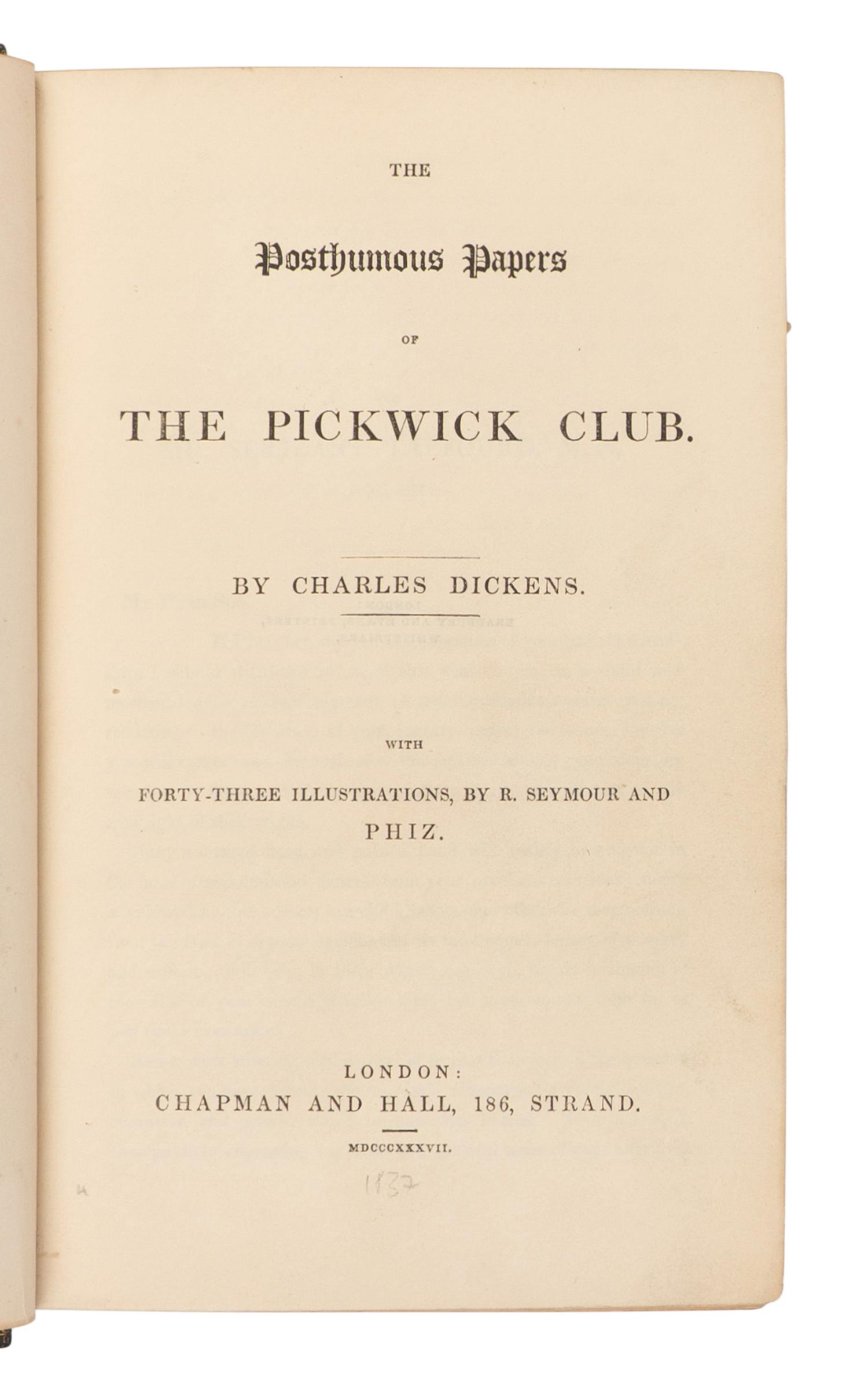 DICKENS, Charles (1812-1870). The Posthumous Papers of the Pickwick Club . London: Chapman and Hall, 1837.
