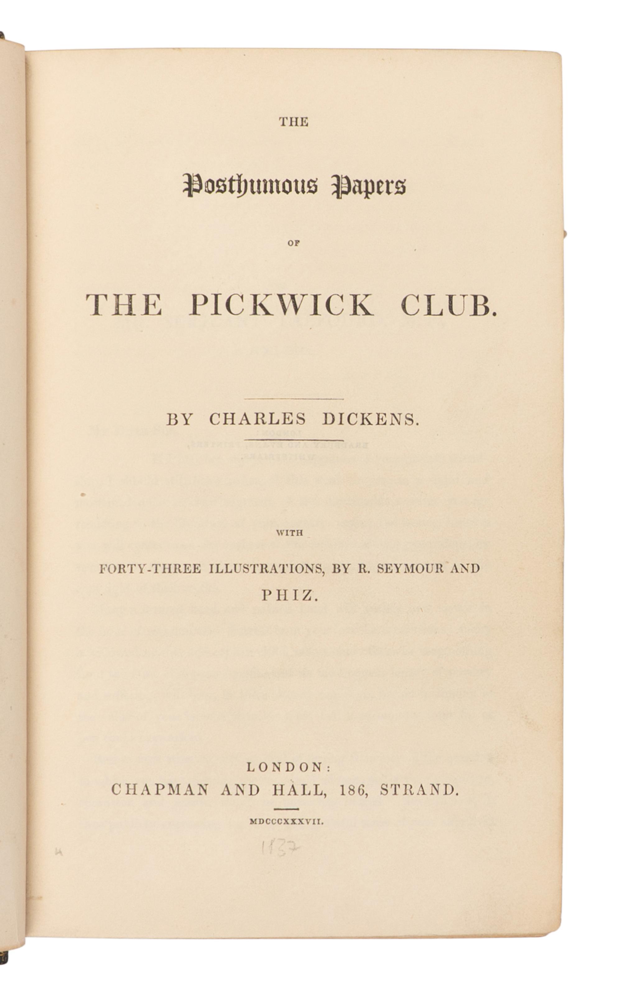 DICKENS, Charles (1812-1870). The Posthumous Papers of the Pickwick Club . London: Chapman and Hall, 1837.
