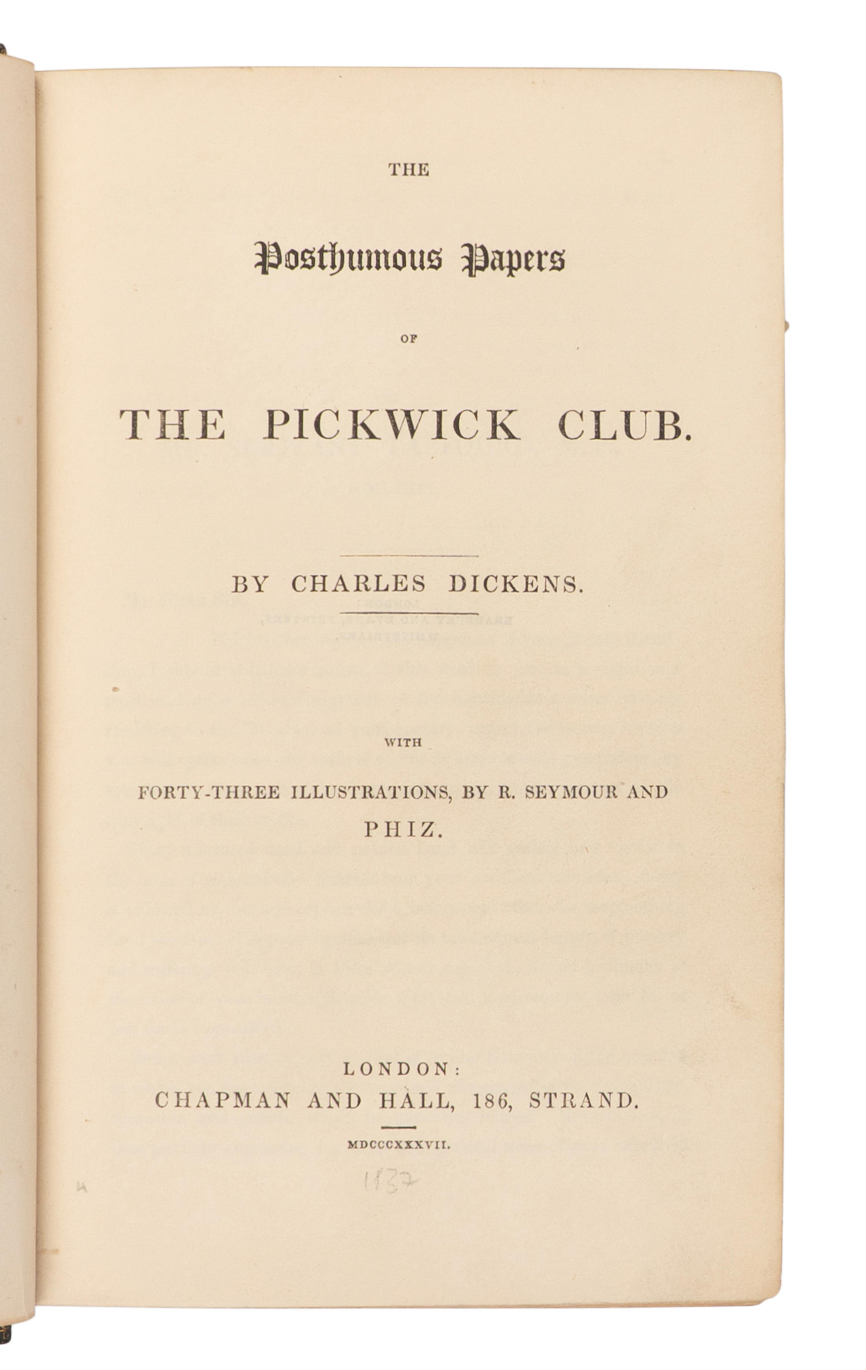 DICKENS, Charles (1812-1870). The Posthumous Papers of the Pickwick Club . London: Chapman and Hall, 1837.