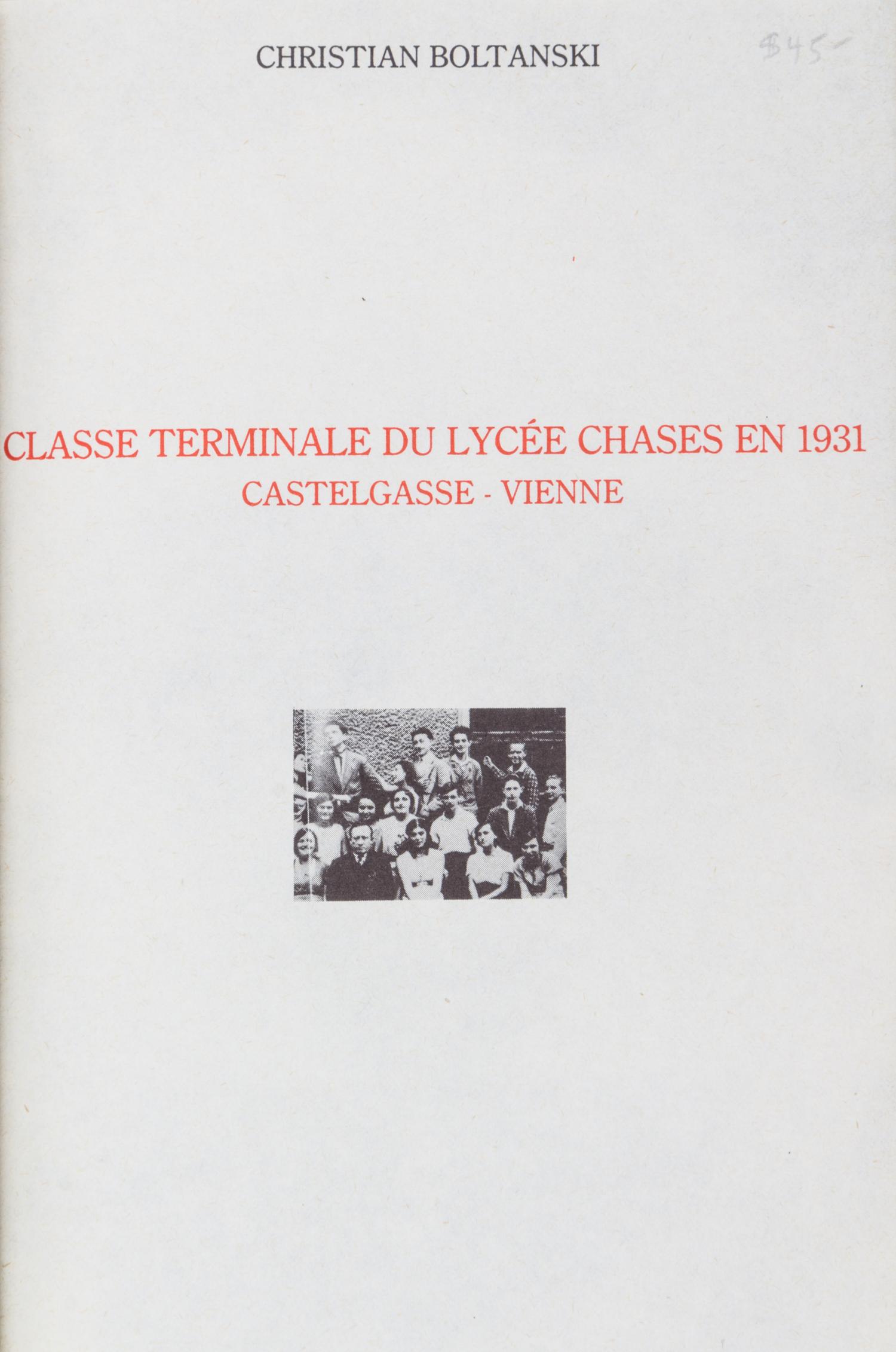 BOLTANSKI, CHRISTIAN. Classe Terminale du Lycee Chases en 1931. Vienna, 1987. Exhibition catalogue.