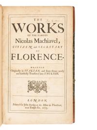 MACHIAVELLI, Niccolo (1469-1527). The Works of the Famous Nicolas Machiavel, Citizen and Secretary of Florence . Translated by Henry Neville. London: printed for John Starkey, 1675.