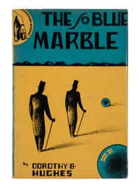 HUGHES, Dorothy Belle (1904-1993). The So Blue Marble . New York: Duell, Sloan & Pearce, 1940.