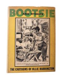 HARRINGTON, Ollie (1912-1995). HUGHES, Langston (1901-1967). Bootsie and Others: A Selection of Cartoons by Ollie Harrington. New York: Dodd, Mead & Company, 1958.