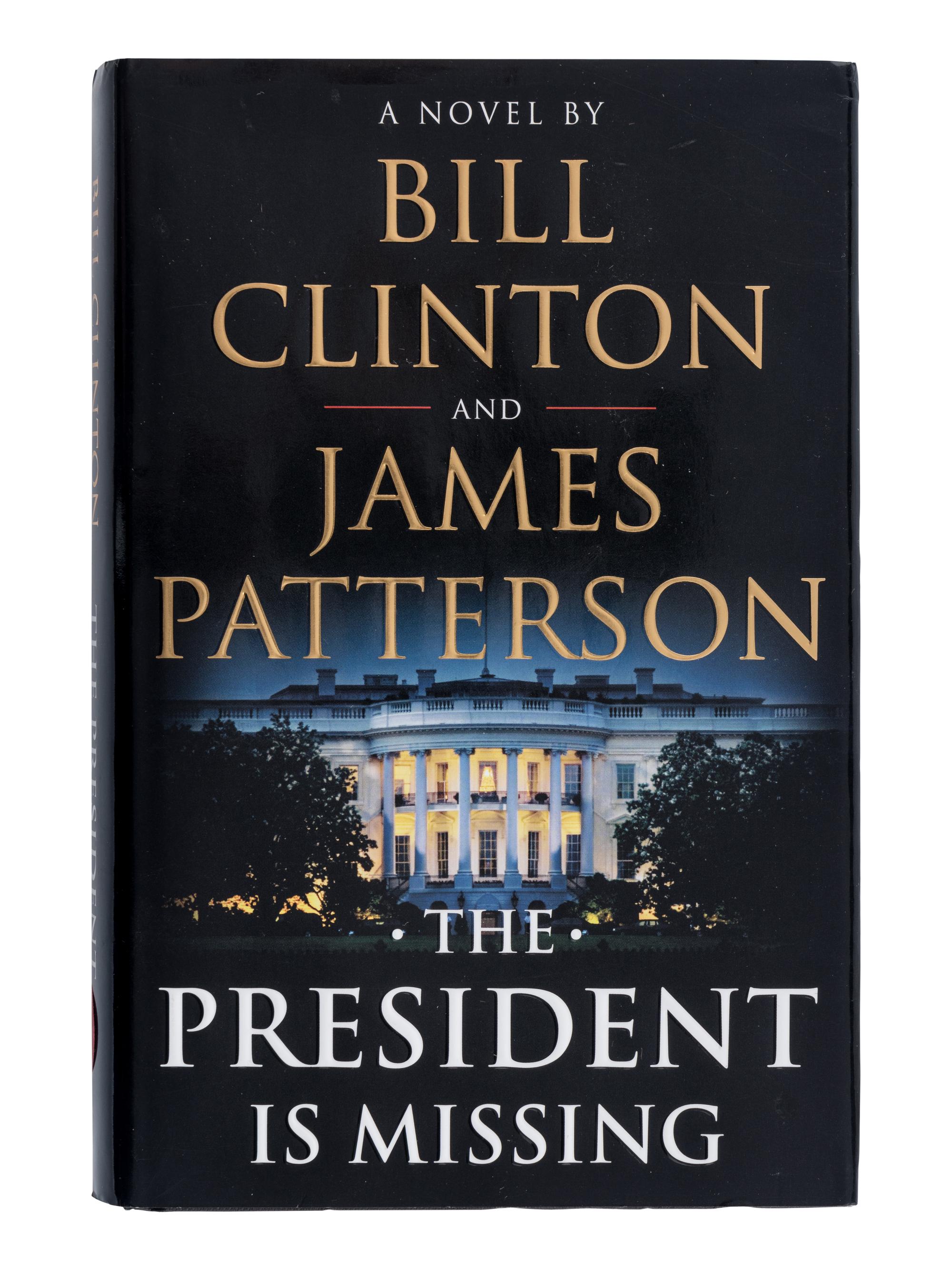 CLINTON, William Jefferson (b. 1947) and PATTERSON, James (b. 1947). The President is Missing. New York: Alfred A. Knopf and Little, Brown, & Company, 2018.