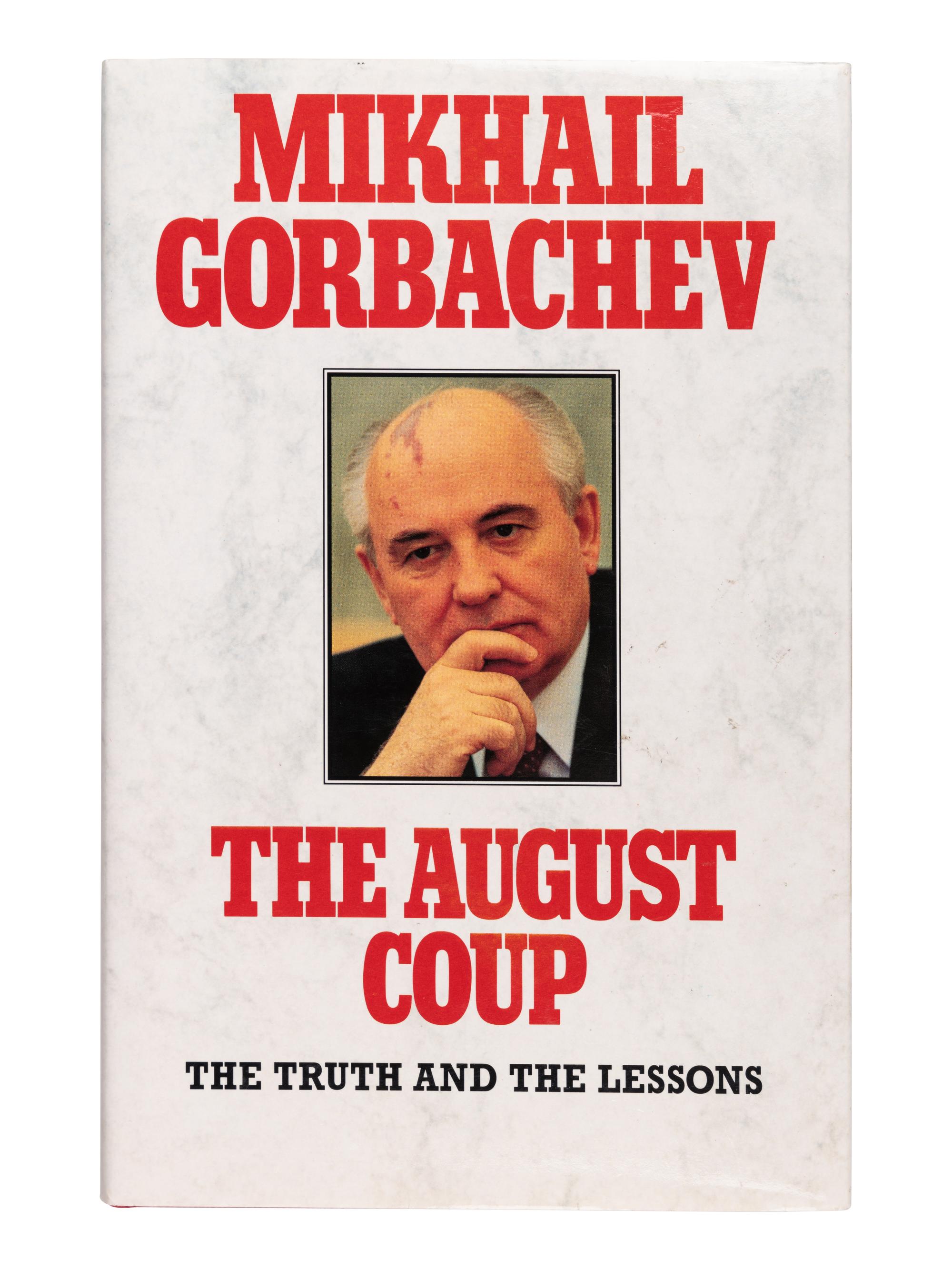 GORBACHEV, Mikhail (1931-2022). The August Coup: The Truth and the Lessons. London: Harper Collins Publishers, 1991.