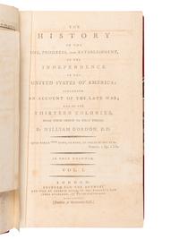 GORDON, William (1728-1807). The History of the Rise, Progress, and Establishment, of the Independence of the United States of America... London: printed for the author, sold by Charles Dilly and James Buckland, 1788.