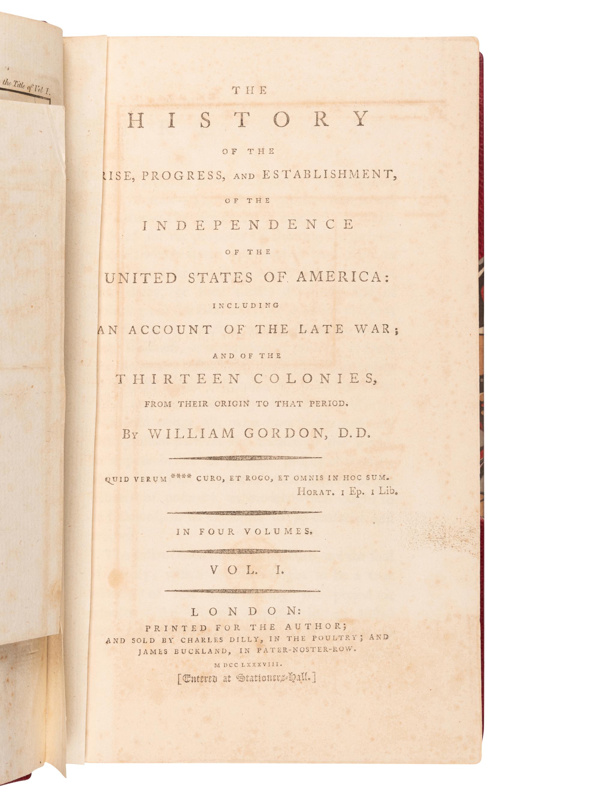 GORDON, William (1728-1807). The History of the Rise, Progress, and Establishment, of the Independence of the United States of America... London: printed for the author, sold by Charles Dilly and James Buckland, 1788.