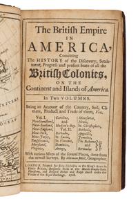 [OLDMIXON, John (1673-1742)]. The British Empire in America, Containing the History of the Discovery, Settlement, Progress and Present State of all the British Colonies on the Continent and Islands of America . London: for John Nicholson, Benjamin Tooke, Richard Parker and Ralph Smith, 1708.