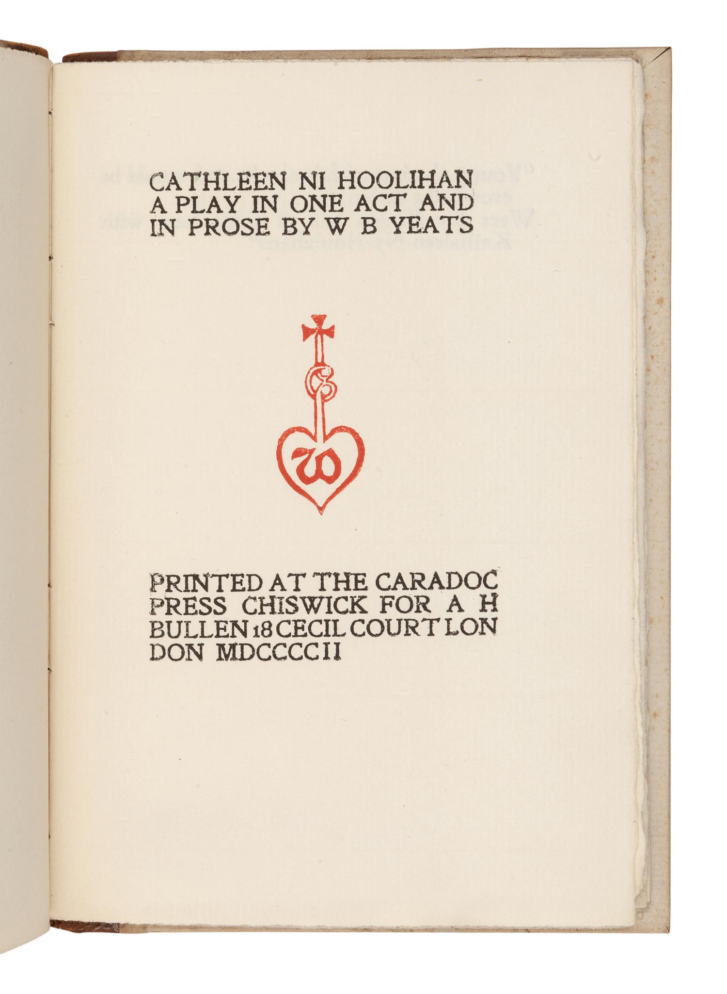 YEATS, William Butler (1865-1939). Cathleen ni Hoolihan . London: Printed at the Caradoc Press for A. H. Bullen, 1902.