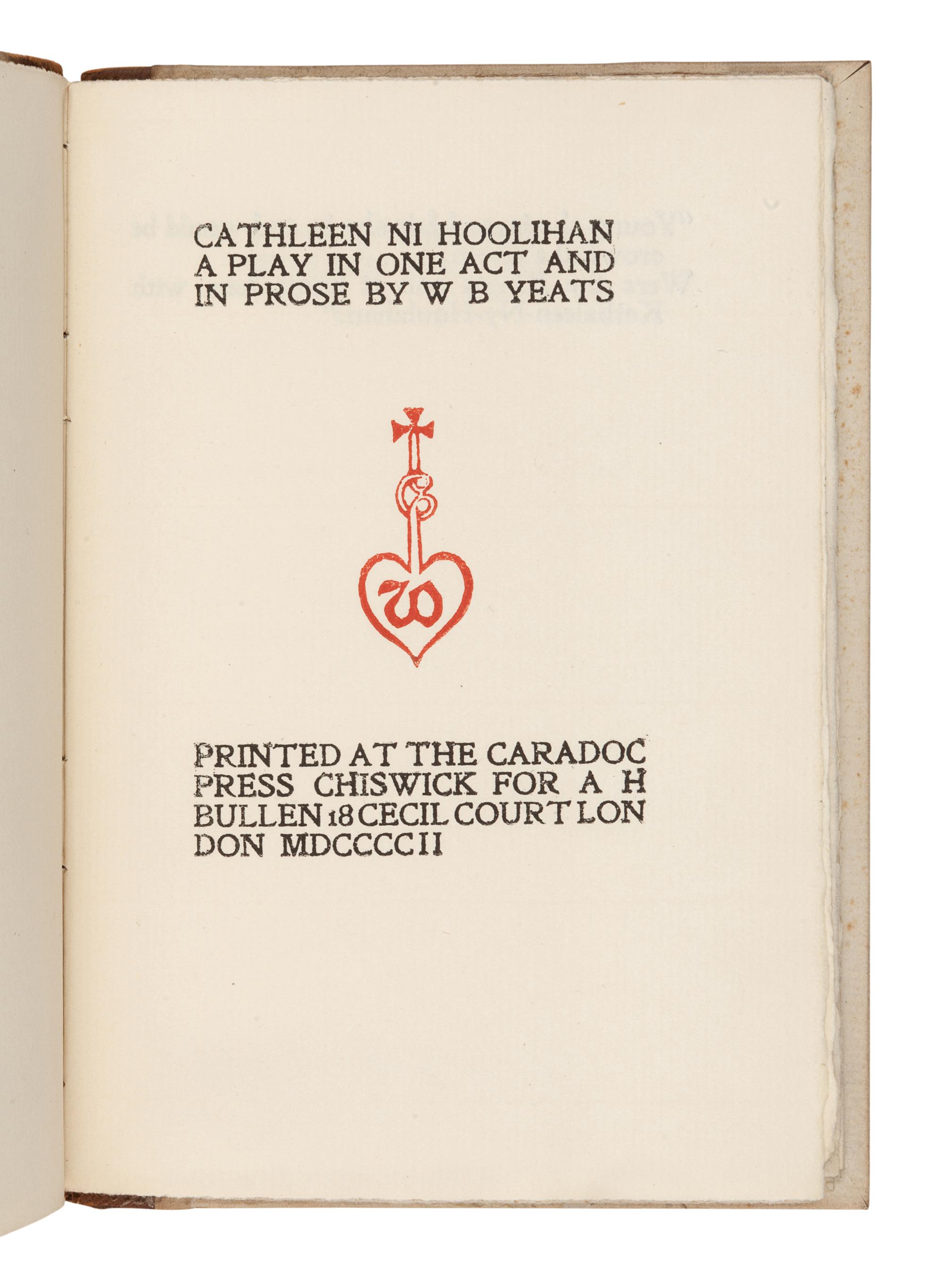 YEATS, William Butler (1865-1939). Cathleen ni Hoolihan . London: Printed at the Caradoc Press for A. H. Bullen, 1902.