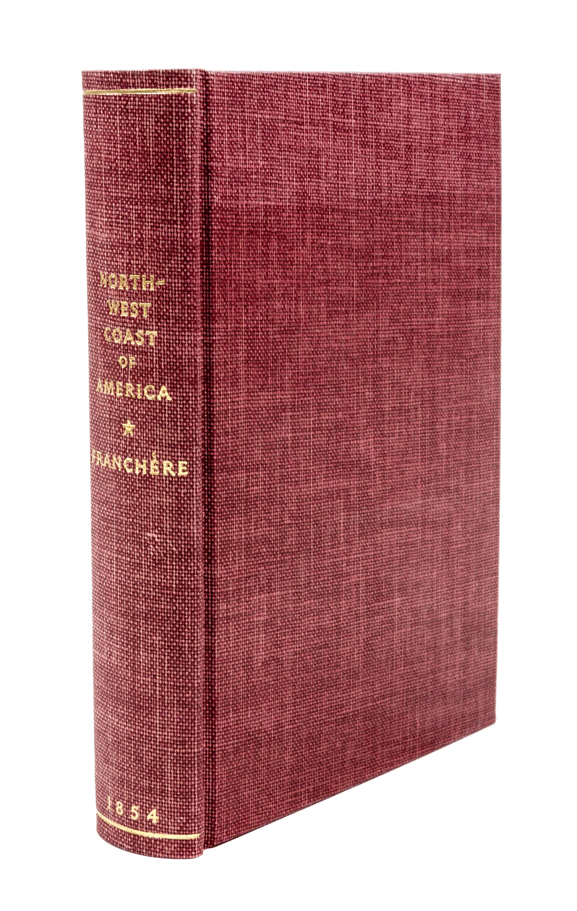 FRANCHERE, GABRIEL. Narrative of a Voyage to the Northwest Coast of America. NY, 1854. Second edition.