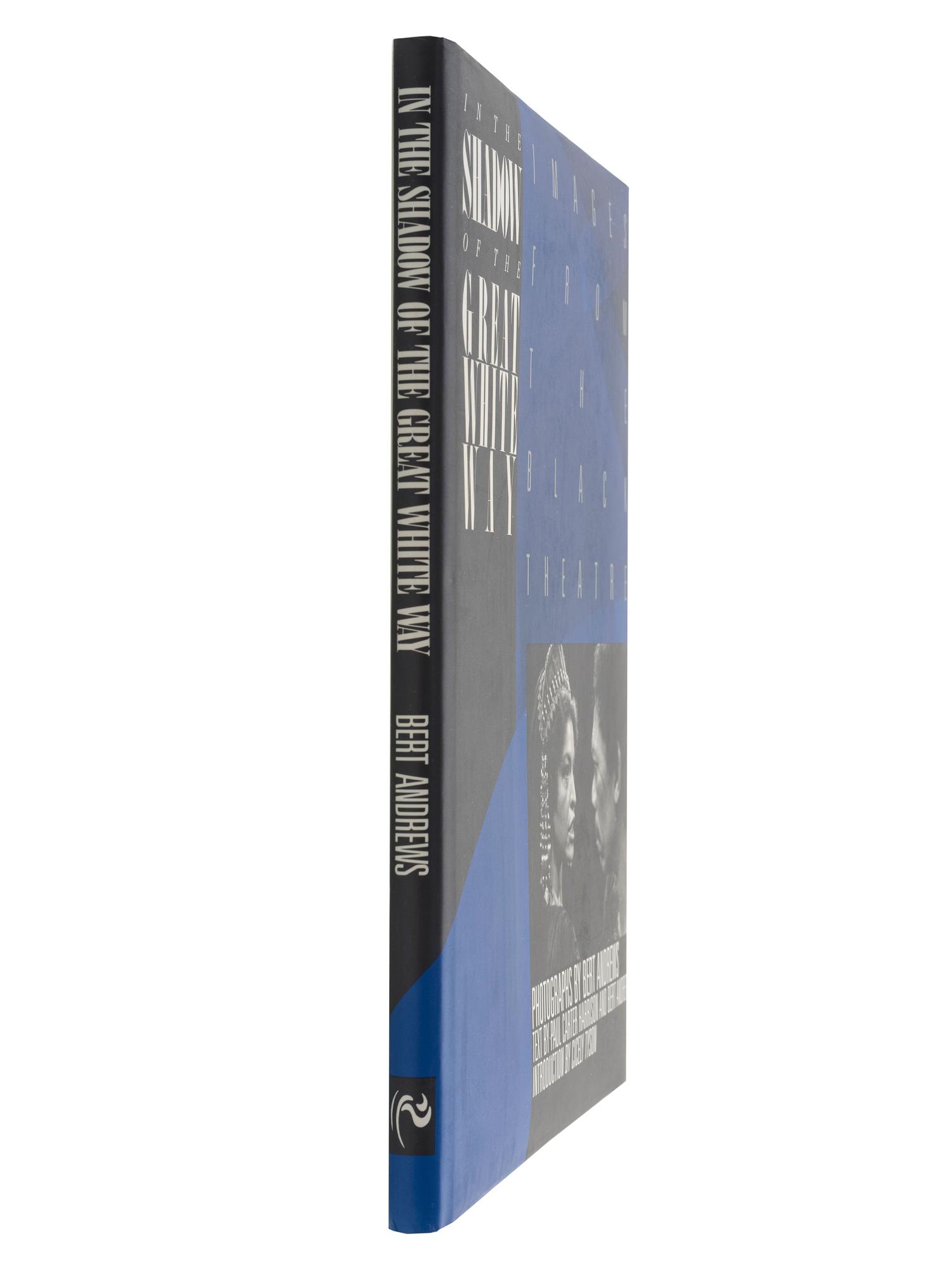 [THEATER]. ANDREWS, Bert (1929-1993). HARRISON, Paul Carter (1936-2021). In the Shadow of the Great White Way: Images from the Black Theatre. New York: Thunder's Mouth Press, 1989.