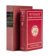 NORRIS, FRANK. McTeague... New York, 1899. First edition, first issue.
