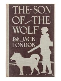 LONDON, Jack (1876-1916). The Son of the Wolf. Tales of the Far North. New York: Grosset & Dunlap, 1900.