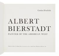 [BIERSTADT, Albert (1830-1902)]. HENDRICKS, Gordon. Albert Bierstadt: Painter of the American West. New York: Harry N. Abrams, Inc., 1974.