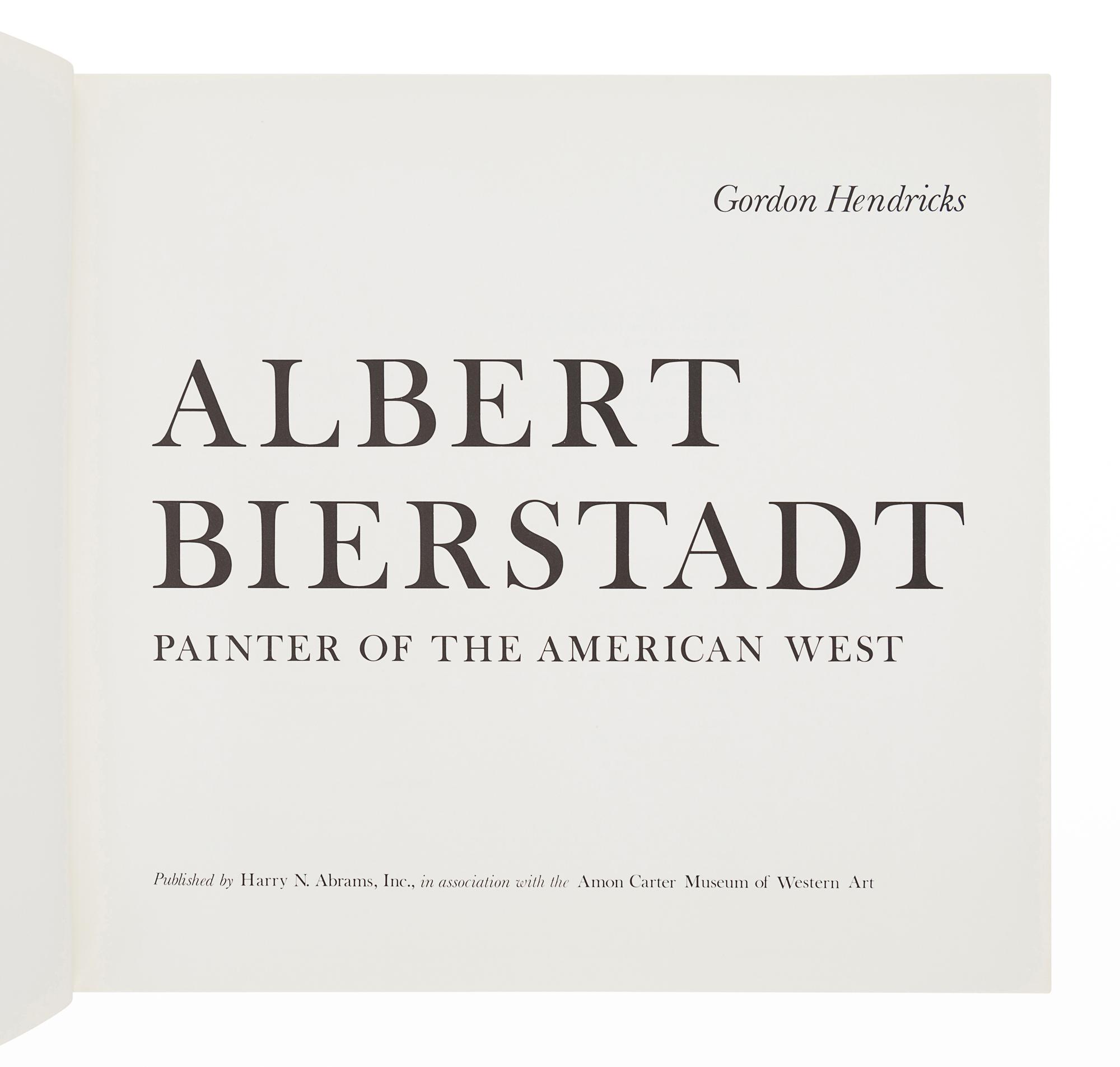 [BIERSTADT, Albert (1830-1902)]. HENDRICKS, Gordon. Albert Bierstadt: Painter of the American West. New York: Harry N. Abrams, Inc., 1974.