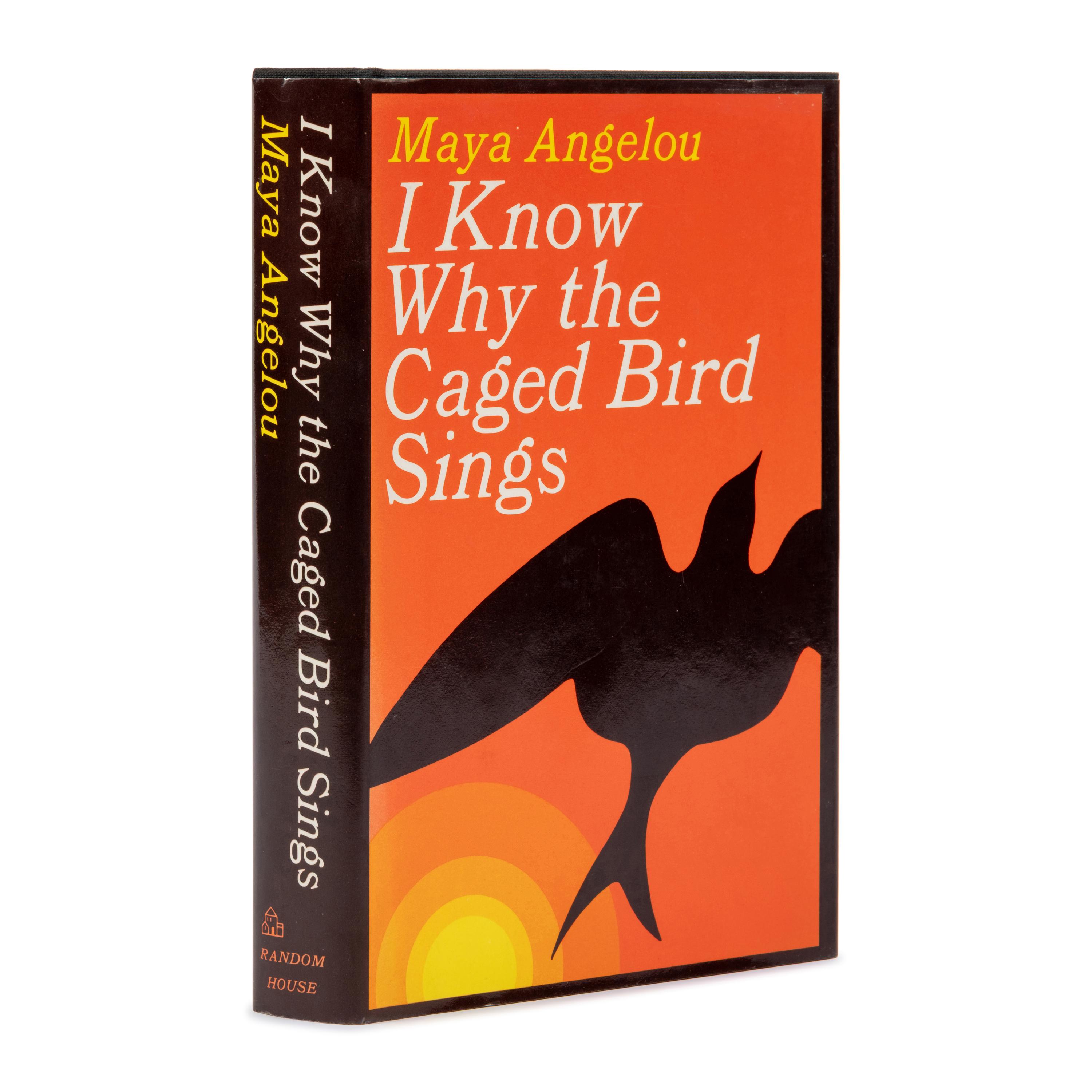 Angelou, Maya (1928-2014). I Know Why the Caged Bird Sings . New York: Random House, 1969.