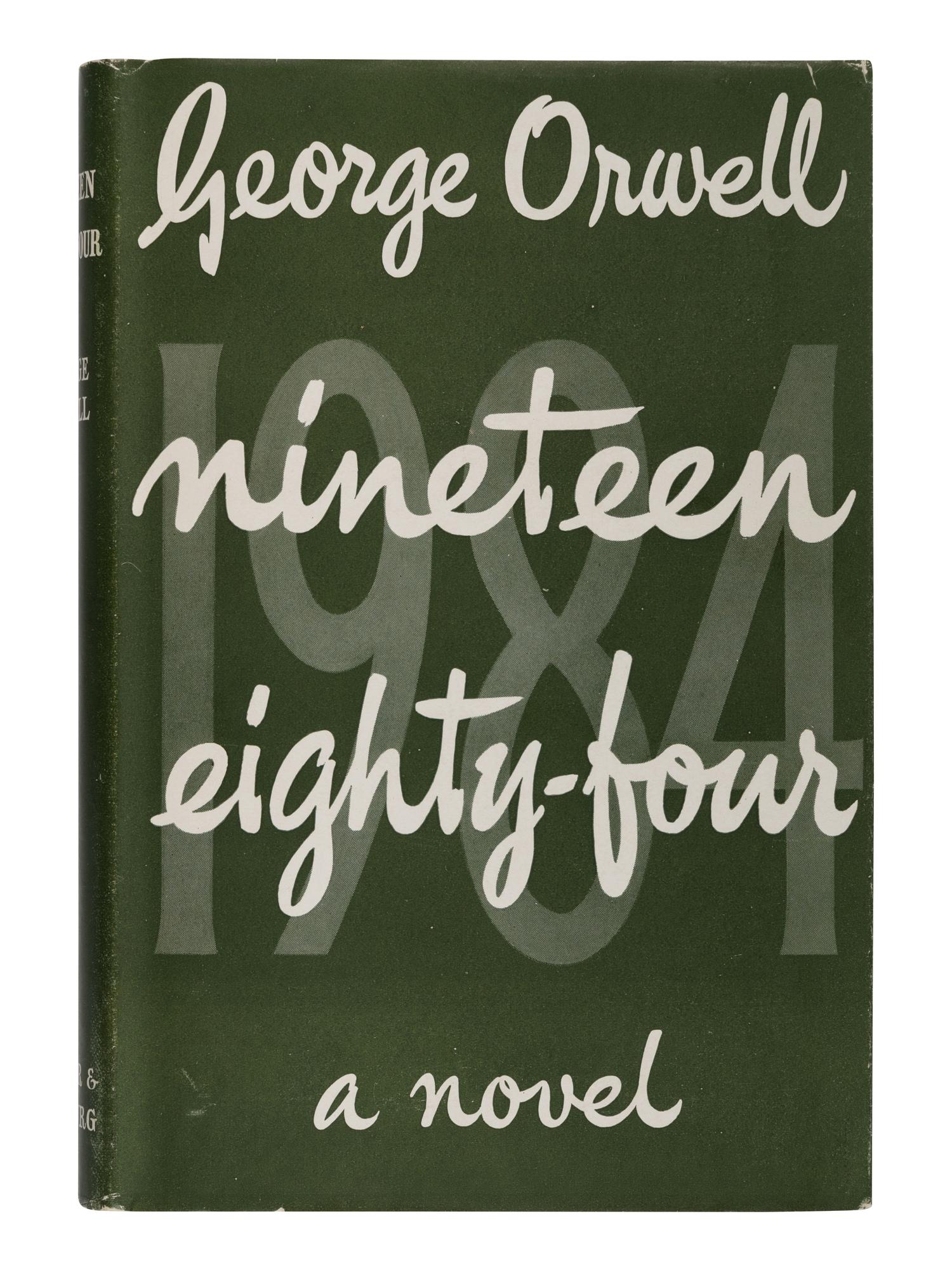 ORWELL, George (1903-1950). Nineteen Eighty-Four . London: Secker & Warburg, 1949.