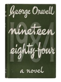 ORWELL, George (1903-1950). Nineteen Eighty-Four . London: Secker & Warburg, 1949.