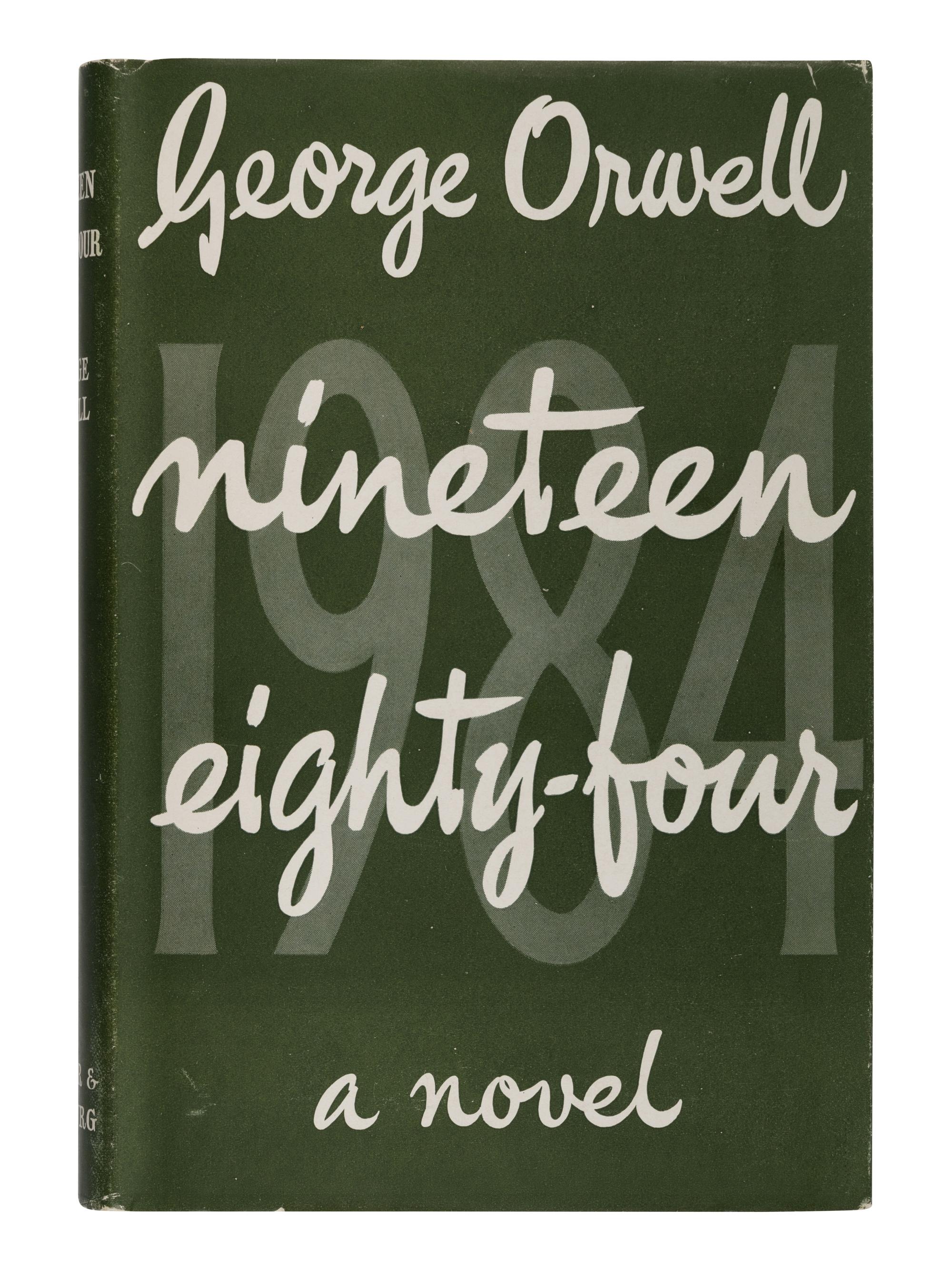 ORWELL, George (1903-1950). Nineteen Eighty-Four . London: Secker & Warburg, 1949.