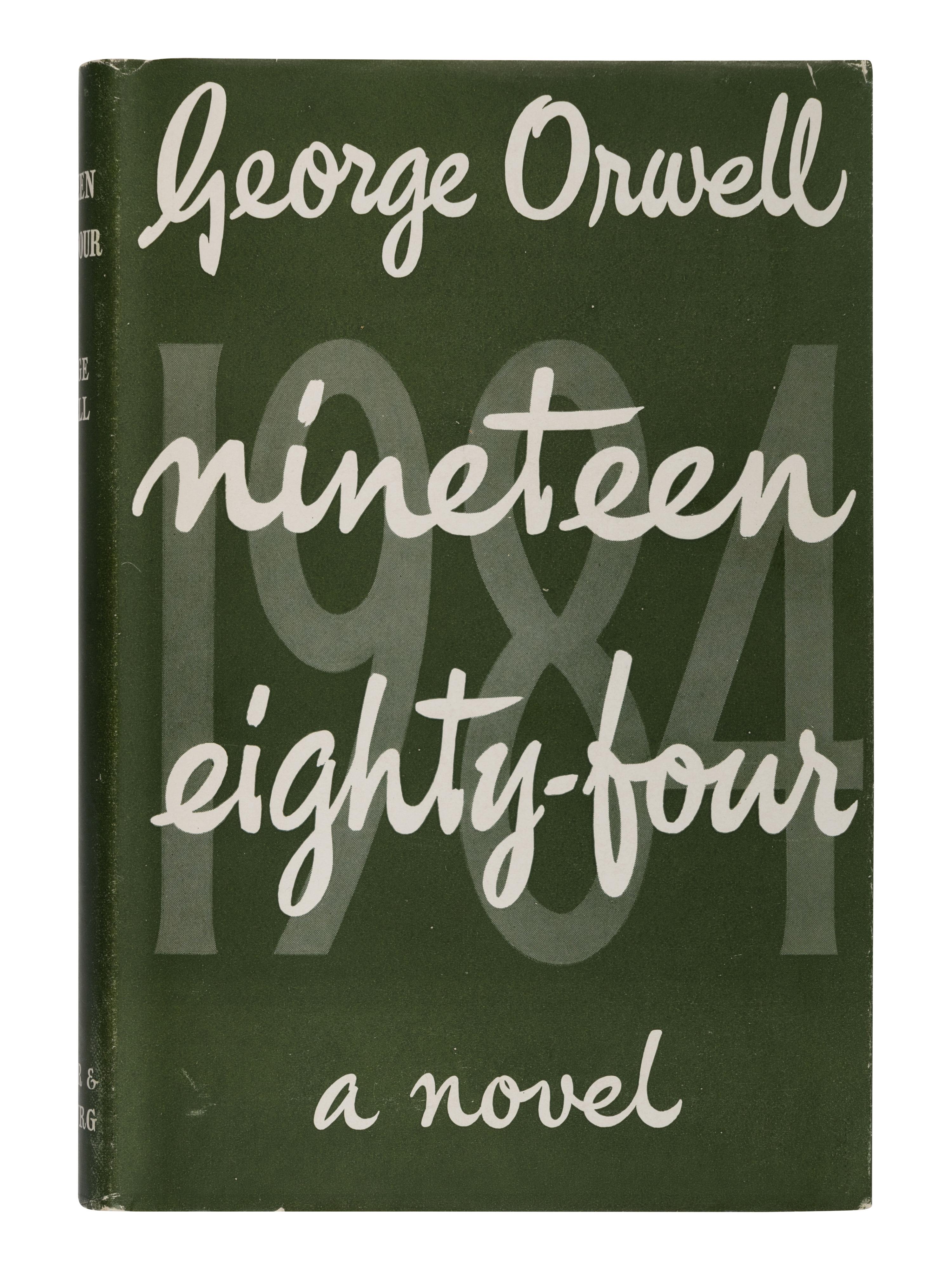 ORWELL, George (1903-1950). Nineteen Eighty-Four . London: Secker & Warburg, 1949.