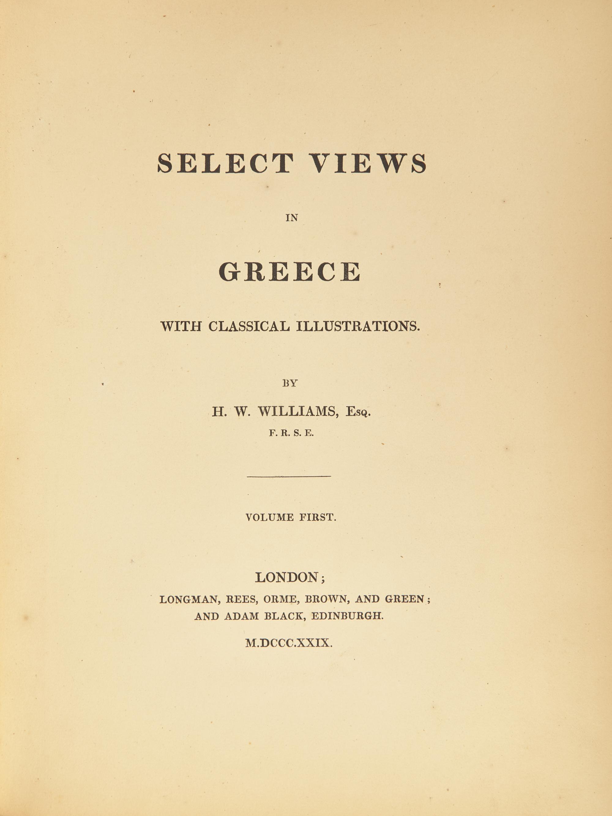 [Travel & Exploration] Williams, H(ugh). W(illiam). Select Views in Greece With Classical Illustrations
