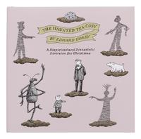 GOREY, Edward (1995-2000). The Haunted Tea-Cosy . New York: Harcourt, Brace & Co., 1997.