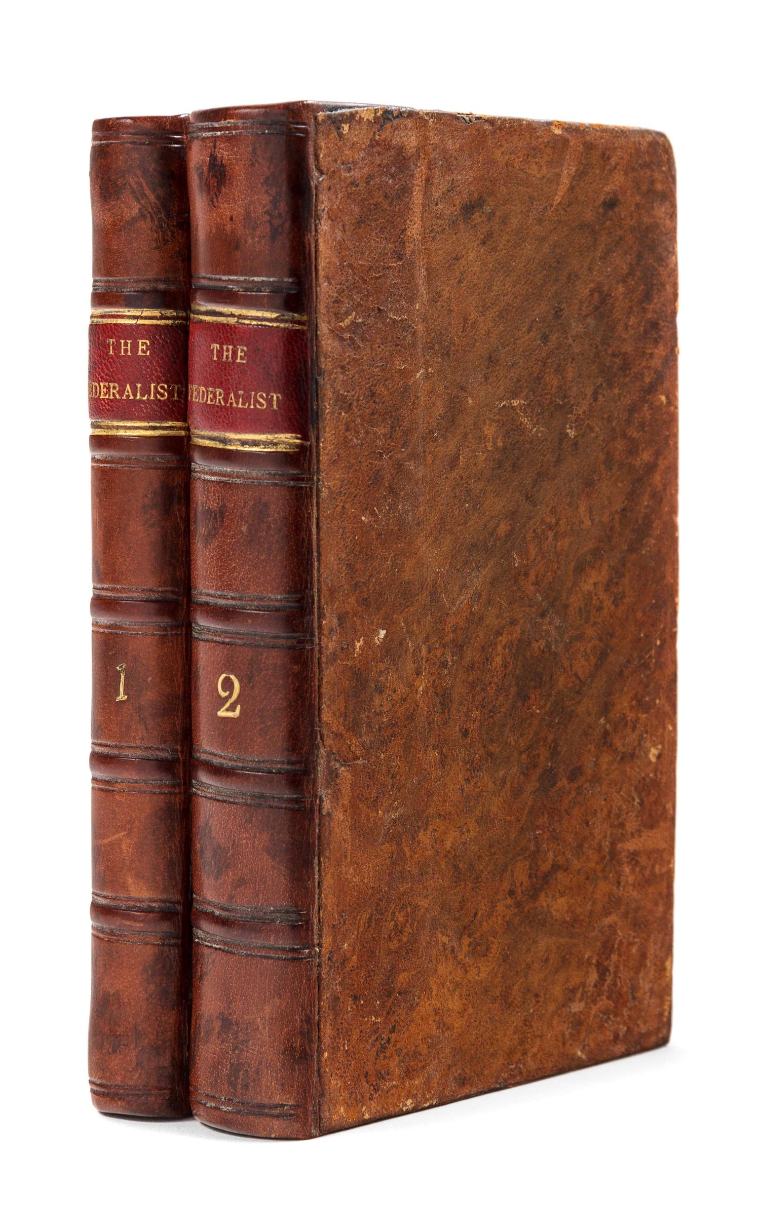 [THE FEDERALIST PAPERS]. -- [HAMILTON, Alexander (1739-1802), James MADISON (1751-1836) and John JAY (1745-1829)]. The Federalist: A Collection of Essays, Written in Favour of the New Constitution, as Agreed Upon by the Federal Convention, September 17, 1787 . New York: John and Andrew M'Lean, 1788.