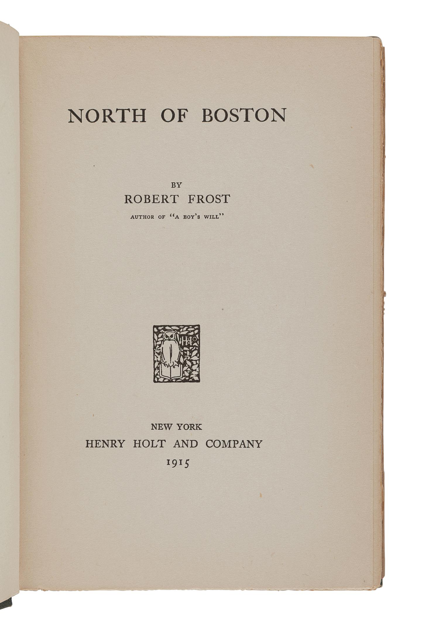 FROST, Robert (1874-1963). North of Boston. New York: Henry Holt and Company, 1924.