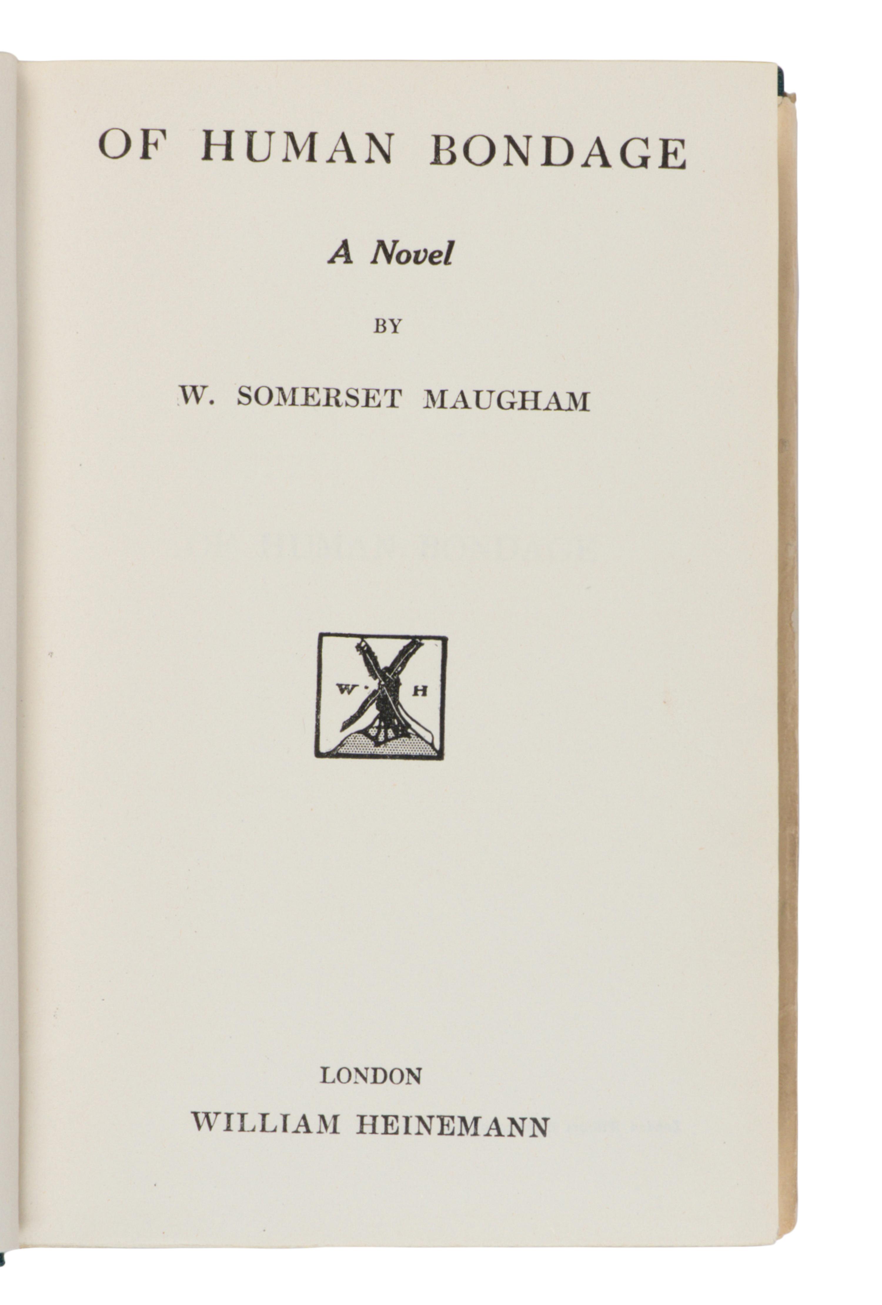 MAUGHAM, W. Somerset (1874-1965). Of Human Bondage. A Novel . London: William Heinemann, 1915.