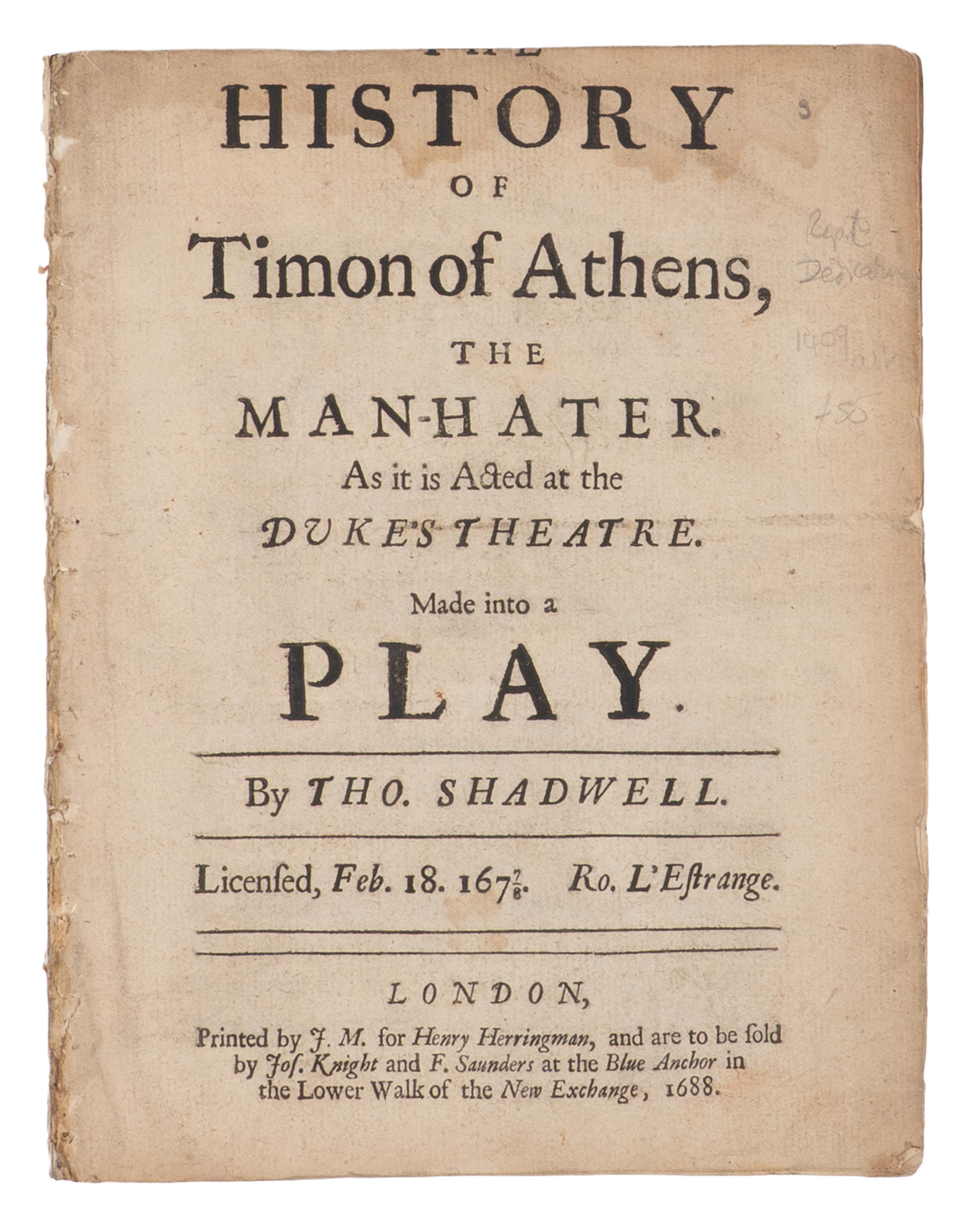 [SHAKESPEARE, William (1564-1616)]. -- SHADWELL, Thomas (1642-1692). The History of Timon of Athens, the Man-Hater. As it is acted at the Duke’s Theatre . London: printed by J[ohn]. M[acock]. for Henry Herringman, 1688.