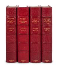 GORDON, William (1728-1807). The History of the Rise, Progress, and Establishment, of the Independence of the United States of America... London: printed for the author, sold by Charles Dilly and James Buckland, 1788.